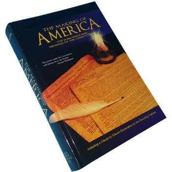 The Making of America - The Substance and Meaning of the Constitution