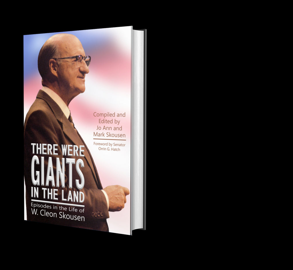 There Were Giants In The Land - Autobiography of W. Cleon Skousen